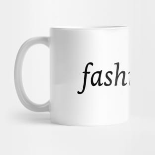 Fashionista design for the fashion lover Mug